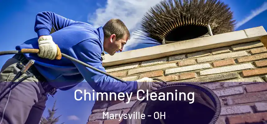 Chimney Cleaning Marysville - OH