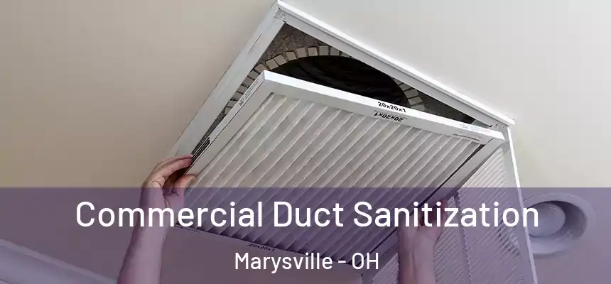  Commercial Duct Sanitization Marysville - OH